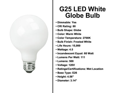 4.5 Watt - 500 Lumens - LED G25 White Light Bulb - 2700K